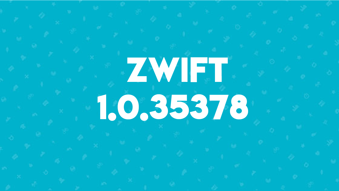 Aggiornamento 1.0.35378 di Zwift