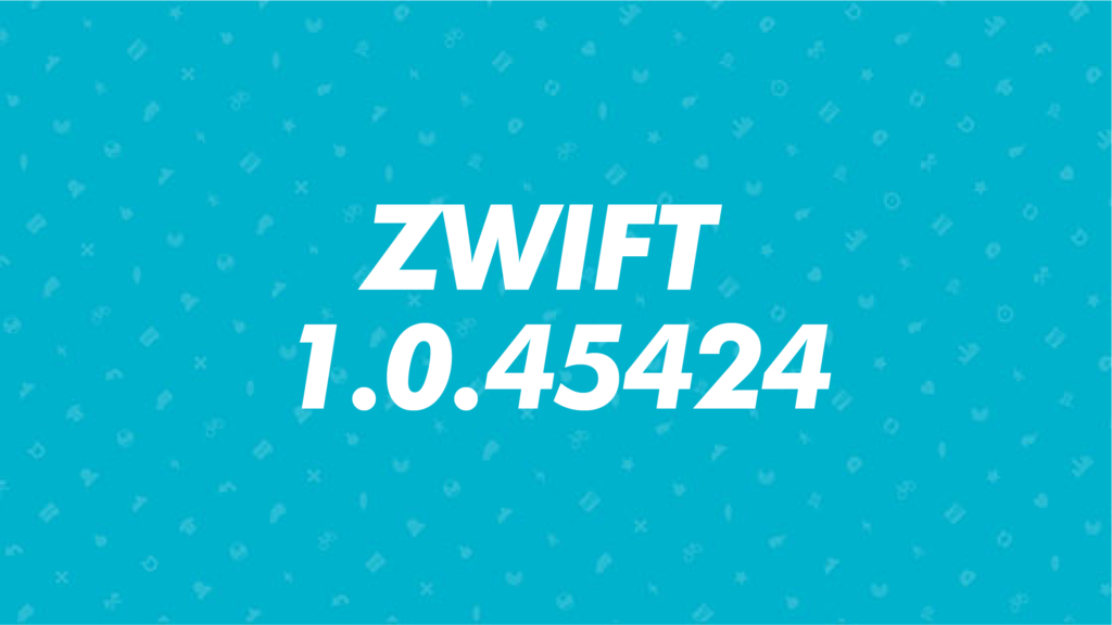aggiornamento Zwift 1.0.45424
