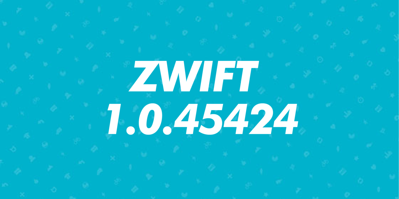 Aggiornamento 1.0.45424  di Zwift