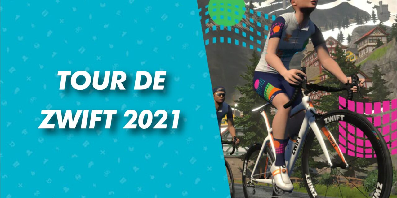 Annunciato il tour de zwift 2021!